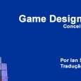 TweetPor Ian Schreiber (http://gamedesignconcepts.wordpress.com/) Tradução de Bruno Salvatore Drago (www.xuti.net) – Original em http://gamedesignconcepts.wordpress.com/2009/07/06/level-3-formal-elements-of-games/ (Acesso em 26.08.2009) Hoje marca o último dia na construção do vocabulário crítico em que se...